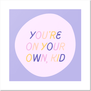 You're On Your Own, Kid Posters and Art